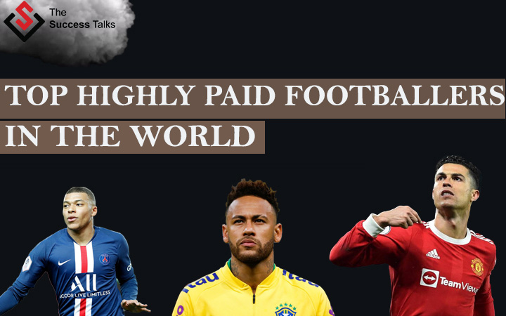 Top Highly paid footballers in the world 2022