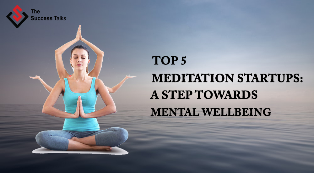 Top 5 Meditation startups