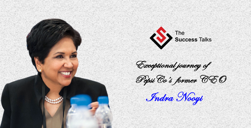 Exceptional Journey of PepsiCo’s Former CEO - Indra Nooyi