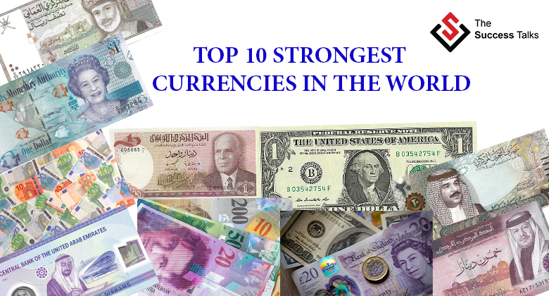 Top 10 Strongest Currencies in the world