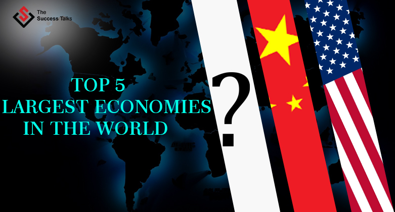 Top 5 Largest Economies in the World