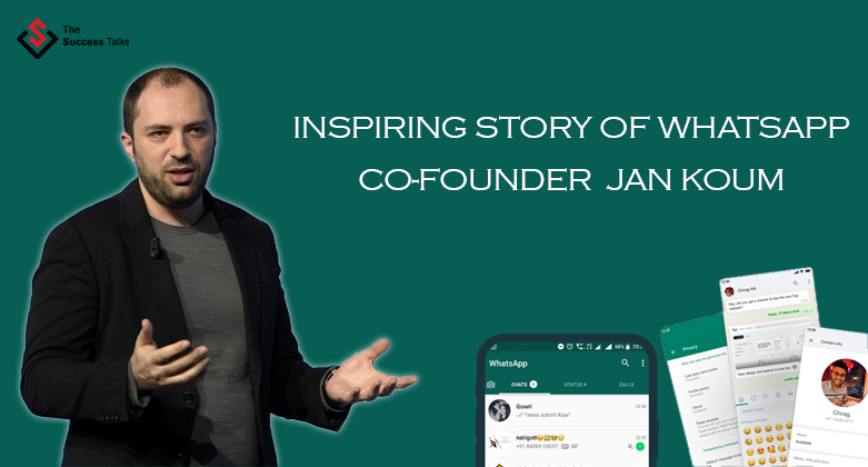 Inspiring Story of WhatsApp Co-Founder Jan Koum