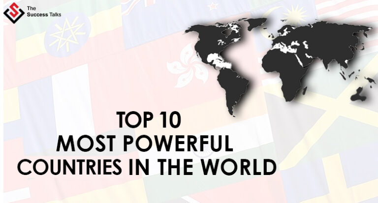 Top 10 Most Powerful Countries In The World | The Success Talks