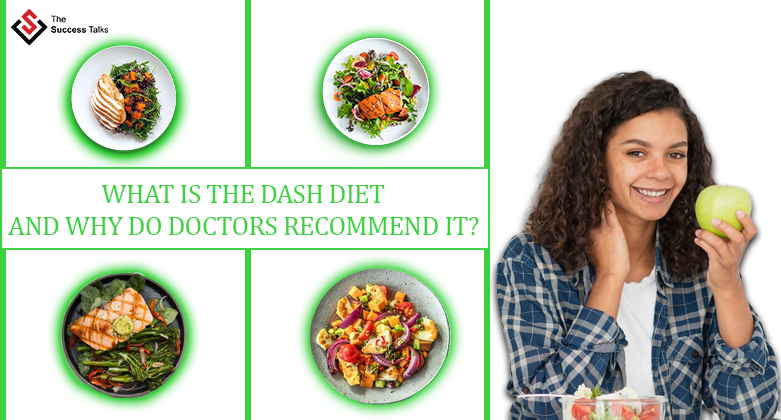 What is the DASH Diet, and Why do Doctors recommend It?