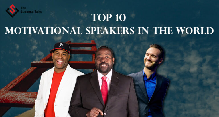 Top 10 Motivational Speakers In The World | The Success Talks