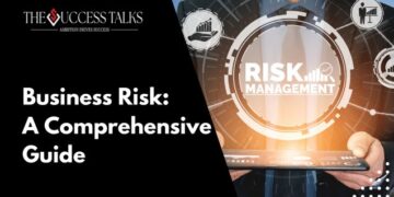 Business Risk: A Comprehensive Guide
