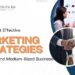 Top 5 Most Effective Marketing Strategies for Small and Medium-Sized Businesses in 2024 8 Top 5 Most Effective Marketing Strategies for Small and Medium-Sized Businesses in 2024