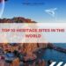 TOP 10 HERITAGE SITES IN THE WORLD 8 TOP 10 HERITAGE SITES IN THE WORLD