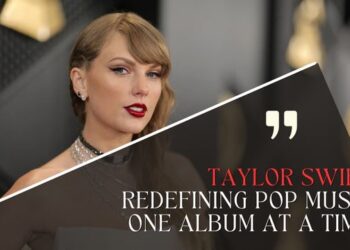 Taylor Swift: Redefining Pop Music One Album At A Time