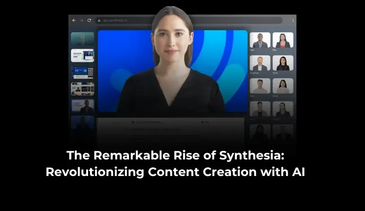 The Remarkable Rise of Synthesia: Revolutionizing Content Creation with AI 1 The Remarkable Rise of Synthesia: Revolutionizing Content Creation with AI