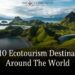 Top 10 Ecotourism Destinations Around The World 8 Top 10 Ecotourism Destinations Around The World