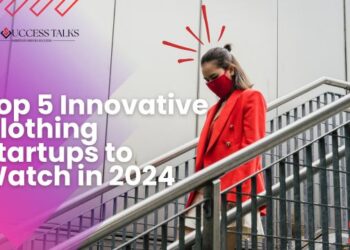 Top 5 Innovative Clothing Startups to Watch in 2024