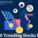 Top 10 Trending Stocks In USA 8 Top 10 Trending Stocks In USA