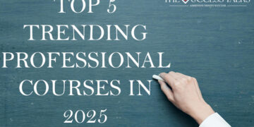 Top 5 Trending Professional Courses in 2025