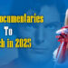 5 Best Documentaries To Watch in 2025 8 5 Best Documentaries To Watch in 2025