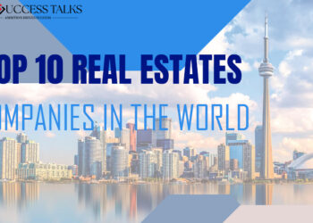 Top 10 Real Estates Companies in the World