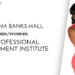 Dr. Regina Banks-Hall: Empowering Success with Vision and Leadership 8 Dr. Regina Banks-Hall: Empowering Success with Vision and Leadership